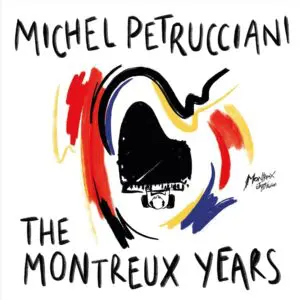 Couverture abstraite présentant des coups de pinceau audacieux en rouge, jaune, bleu et noir entourant un piano à queue stylisé. Le texte indique Michel Petrucciani The Montreux Years en lettres dessinées à la main.