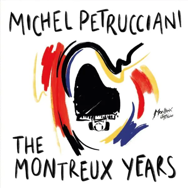 Couverture abstraite présentant des coups de pinceau audacieux en rouge, jaune, bleu et noir entourant un piano à queue stylisé. Le texte indique Michel Petrucciani The Montreux Years en lettres dessinées à la main.