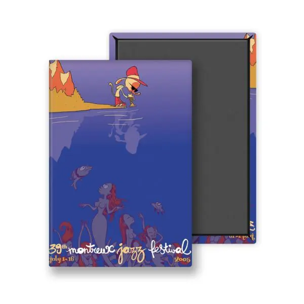 Un personnage de bande dessinée avec un chapeau et des lunettes de soleil se tient au bord d'un lac, observant des poissons et des sirènes sous l'eau. Le texte indique "39th Montreux Jazz Festival, July 1-16" en lettres stylisées. Produit : Magnet Zep, 2005.