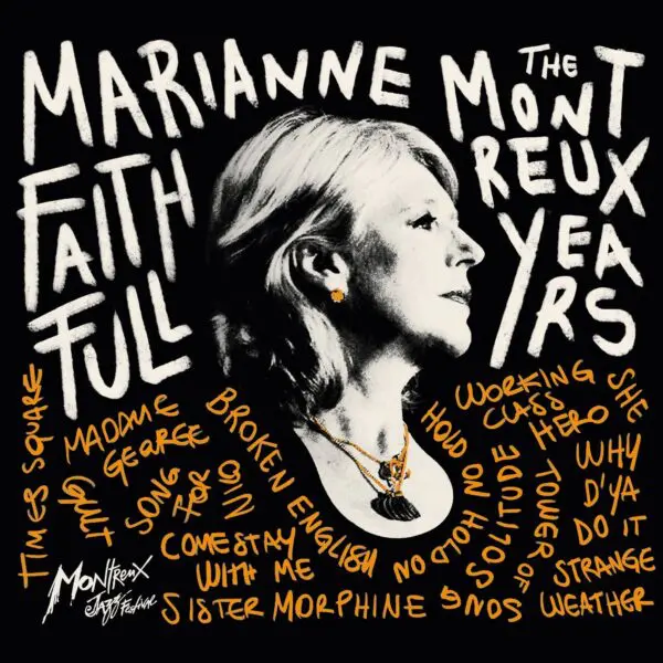 The "Marianne Faithfull, The Montreux Years, CD" features a black and white profile photo of Faithfull in the center, with hand-drawn white song titles and the album name prominently displayed on the cover.